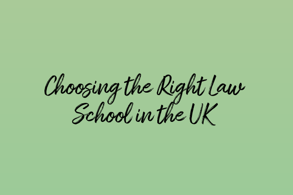 Featured image for Choosing the Right Law School in the UK