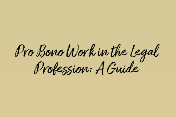 Featured image for Pro Bono Work in the Legal Profession: A Guide
