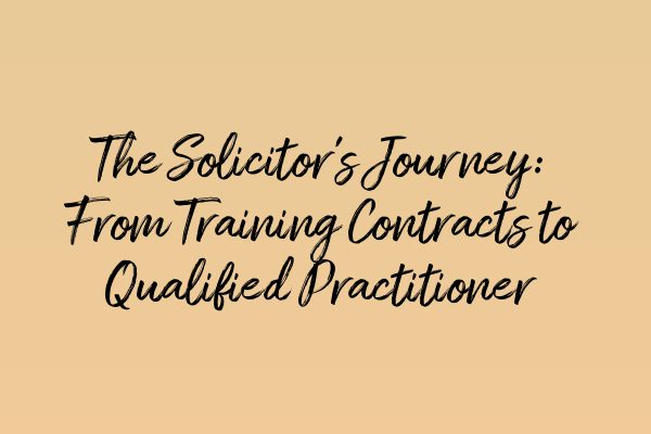 Featured image for The Solicitor's Journey: From Training Contracts to Qualified Practitioner