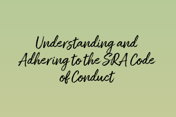 Understanding and Adhering to the SRA Code of Conduct