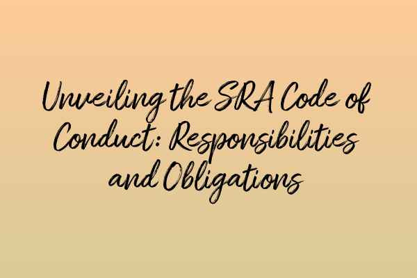 Featured image for Unveiling the SRA Code of Conduct: Responsibilities and Obligations