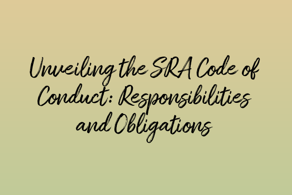 Unveiling the SRA Code of Conduct: Responsibilities and Obligations